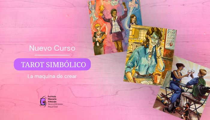 TAROT SIMBÓLICO: una manera de crear  la realidad a través de símbolos TARS